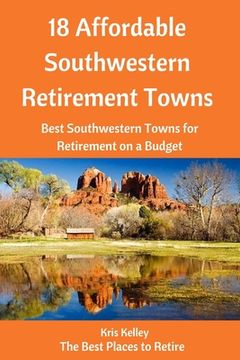 portada 18 Affordable Southwestern Retirement Towns: Best Southwestern Towns for Retirement on a Budget