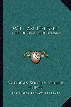 portada william herbert: or religion at school (1848) (in English)