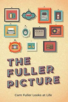 portada The Fuller Picture: Cam Fuller Looks at Life 