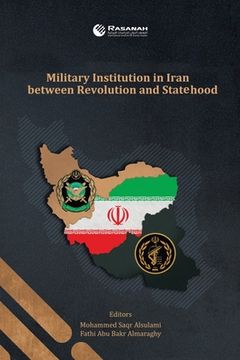 portada Military Institution in Iran Between Revolution and Statehood (in English)