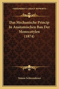 portada Das Mechanische Princip In Anatomischen Bau Der Monocotylen (1874) (in German)