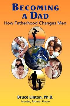 portada becoming a dad, how fatherhood changes men (in English)