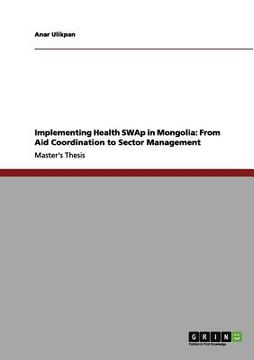 portada implementing health swap in mongolia: from aid coordination to sector management (en Inglés)