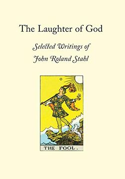 portada The Laughter of God: Selected Writings of John Roland Stahl (en Inglés)