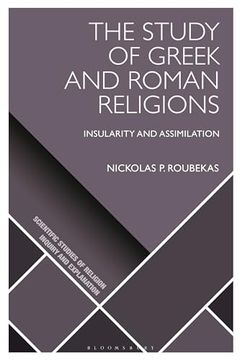 portada The Study of Greek and Roman Religions: Insularity and Assimilation (en Inglés)