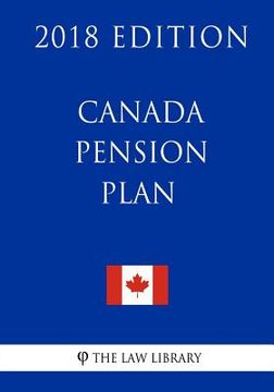 portada Canada Pension Plan - 2018 Edition (en Inglés)