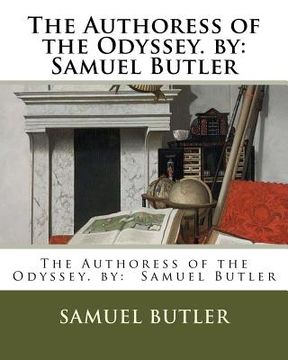 portada The Authoress of the Odyssey. by: Samuel Butler (en Inglés)