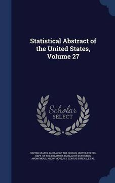 portada Statistical Abstract of the United States, Volume 27