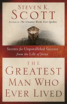 portada Greatest man who Ever Lived: Secrets for Unparalleled Success From the Life of Jesus (en Inglés)