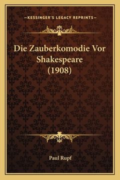 portada Die Zauberkomodie Vor Shakespeare (1908) (en Alemán)