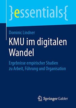 portada Kmu im Digitalen Wandel: Ergebnisse Empirischer Studien zu Arbeit, Führung und Organisation (en Alemán)
