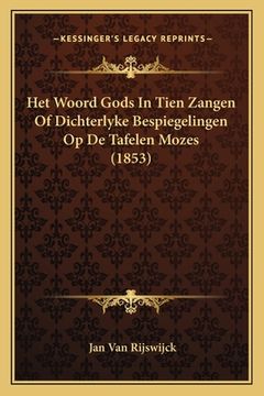 portada Het Woord Gods In Tien Zangen Of Dichterlyke Bespiegelingen Op De Tafelen Mozes (1853)