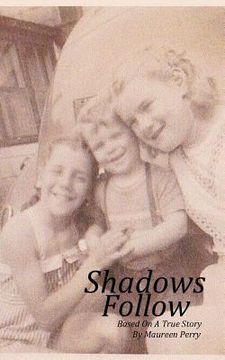 portada shadows follow: based on a true story (in English)