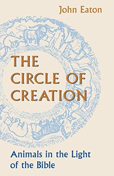 portada The Circle of Creation: Animals in the Light of the Bible (en Inglés)