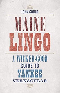 portada Maine Lingo: A Wicked-Good Guide to Yankee Vernacular (en Inglés)