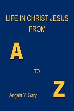 portada life in christ jesus from a to z (en Inglés)