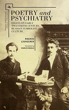 portada Poetry and Psychiatry: Essays on Early Twentieth-Century Russian Symbolist Culture (Studies in Russian and Slavic Literatures, Cultures, and History) (in English)