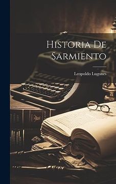 portada Historia de Sarmiento (in Spanish)