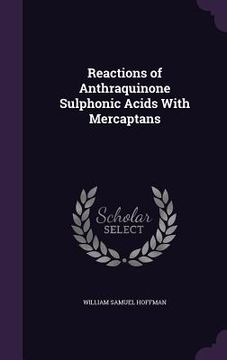 portada Reactions of Anthraquinone Sulphonic Acids With Mercaptans