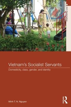 portada Vietnam's Socialist Servants: Domesticity, Class, Gender, and Identity (Asia's Transformations)