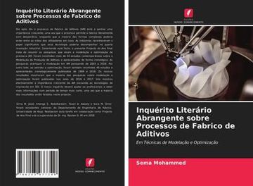 portada Inquérito Literário Abrangente Sobre Processos de Fabrico de Aditivos: Em Técnicas de Modelação e Optimização