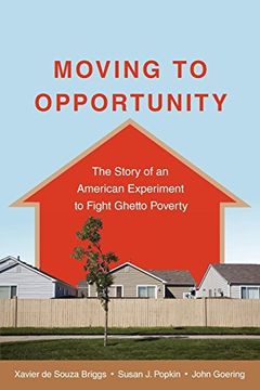 portada Moving to Opportunity: The Story of an American Experiment to Fight Ghetto Poverty (en Inglés)