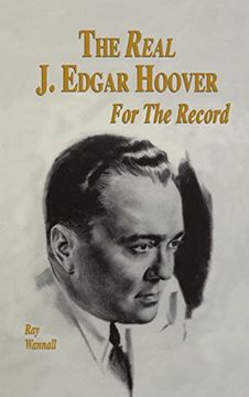 portada The Real j. Edgar Hoover: For the Record (en Inglés)