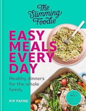 portada The Slimming Foodie Easy Meals Every Day: Healthy Dinners for the Whole Family (in English)