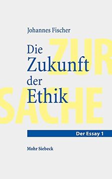 portada Die Zukunft Der Ethik: Ein Essay (en Alemán)