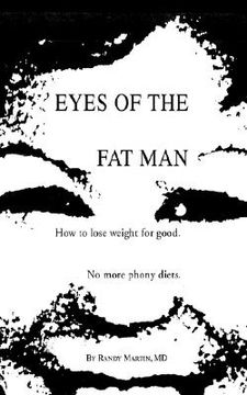 portada eyes of the fat man: how to lose weight for good (en Inglés)