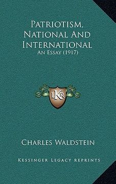 portada patriotism, national and international: an essay (1917) (en Inglés)