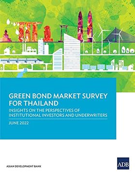 portada Green Bond Market Survey for Thailand: Insights on the Perspectives of Institutional Investors and Underwriters (en Inglés)