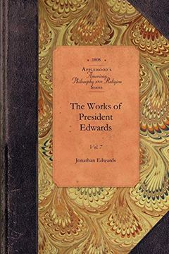 portada The Works of President Edwards (Amer Philosophy, Religion) (en Inglés)