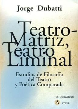 portada Teatro Matriz Teatro Liminal (in Spanish)