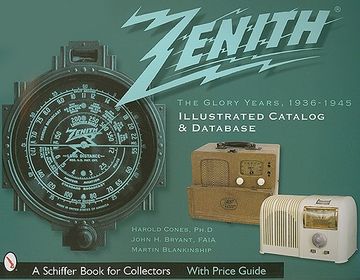 portada Zenith Radio, the Glory Years, 1936-1945: Illustrated Catalog and Database (a Schiffer Book for Collectors) 