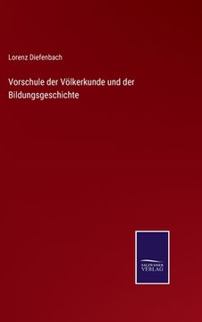 portada Vorschule der Völkerkunde und der Bildungsgeschichte (en Alemán)
