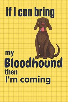 portada If i can Bring my Bloodhound Then i'm Coming: For Bloodhound dog Fans 