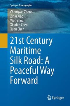 portada 21st Century Maritime Silk Road: A Peaceful Way Forward