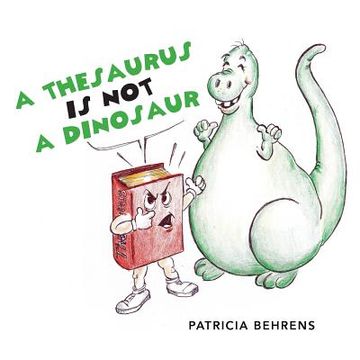portada A Thesaurus Is Not A Dinosaur (en Inglés)