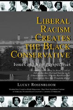 portada liberal racism creates the black conservative: issues and new perspectives (in English)
