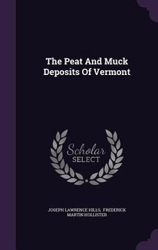 portada The Peat And Muck Deposits Of Vermont (en Inglés)