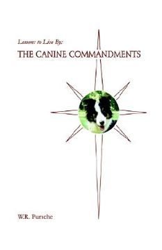 portada lessons to live by: the canine commandments (en Inglés)