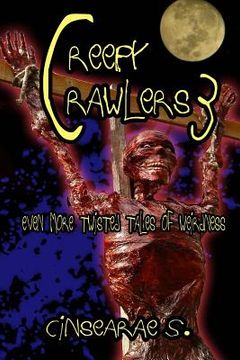 portada Creepy Crawlers 3: Even More Twisted Tales of Weirdness (en Inglés)