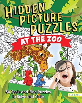 portada Hidden Picture Puzzles at the zoo: 50 Seek-And-Find Puzzles to Solve and Color (en Inglés)