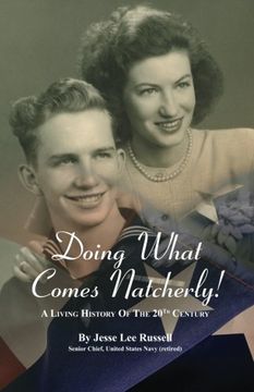 portada Doing What Comes Natcherly!: A Living History of the 20th Century