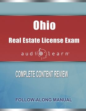 portada Ohio Real Estate License Exam Audiolearn: Complete Audio Review for the Real Estate License Examination in Ohio! (en Inglés)