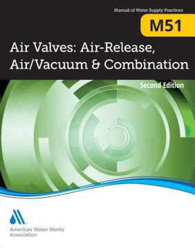 portada Air Valves: Air Release, Air/Vacuum, and Combination, 2nd Edition (M51): Awwa Manual of Water Supply Practice
