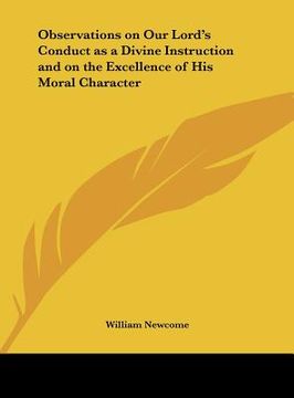 portada observations on our lord's conduct as a divine instruction and on the excellence of his moral character (en Inglés)