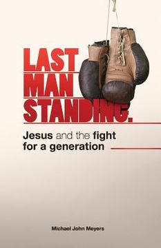 portada Last Man Standing: Jesus and the fight for a generation (in English)