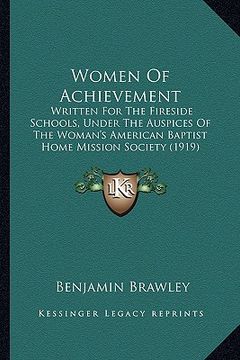 portada women of achievement: written for the fireside schools, under the auspices of the written for the fireside schools, under the auspices of th